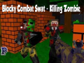 게임 Blocky Combat Swat: Killing Zombie