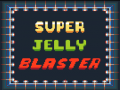 게임 Super Jelly Blaster