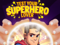 게임 Test Your Superhero Lover