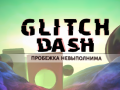 게임 Glitch Dash