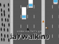 게임 Come on, Let's Go Jaywalking