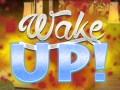 게임 Wake Up!