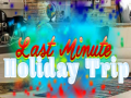 게임 Last Minute Holiday Trip