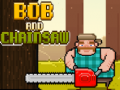 게임 Bob and Chainsaw