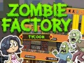 게임 Zombie Factory Tycoon