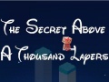 게임 The Secret Above A Thousand Layers