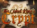 게임 The Mad King`s Crypt