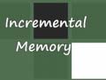 게임 Incremental Memory