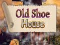 게임 Old Shoe House