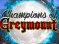 게임 Champions of Greymount