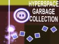 게임 Hyperspace Garbage Collection