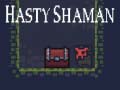 게임 Hasty Shaman