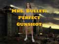 게임 Mrs Bullet: Perfect Gunshot