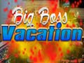 게임 Big Boss Vacation