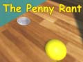 게임 The Penny Rant