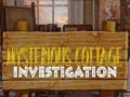 게임 Mysterious Cottage investigation