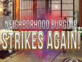 게임 Neighborhood Burglar Strikes Again!