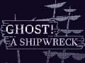 게임 Ghost! a shipwreck