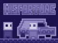 게임 Misfortune