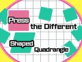 게임 Press The Different Shaped Quadrangle