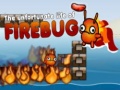 게임 The Unfortunate Life of Firebug 