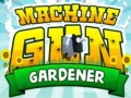 게임 Machine Gun Gardener