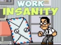 게임 Work Insanity