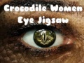 게임 Crocodile Women Eye Jigsaw