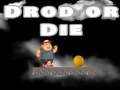 게임 Drop Or Die