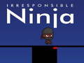 게임 Irresponsible ninja