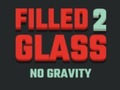 게임 Filled Glass 2 No Gravity