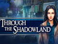 게임 Through the Shadowland