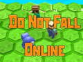 게임 Do Not Fall Online 