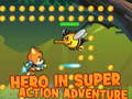 게임 Hero in super action Adventure