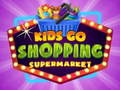 게임 Kids go Shopping Supermarket 