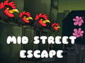게임 Mid Street Escape
