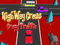 게임 Highway Cross Crazzy Traffic 