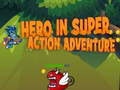 게임 Hero in super action Adventure