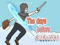 게임 The Days Before Graduation