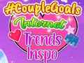 게임 CoupleGoals Internet Trends Inspo