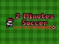 게임 2 Minutes Soccer