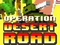 게임 Operation Desert Road