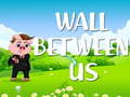 게임 Wall Between US