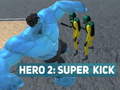 게임 Hero 2: Super Kick