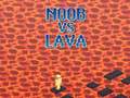 게임 Noob vs Lava