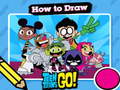 게임 Hot to Draw Teen Titans Go!