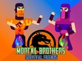 게임 Mortal Brothers Survival Friends