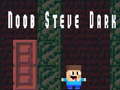 게임 Noob Steve Dark