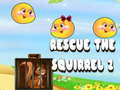 게임 Rescue The Squirrel 2