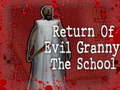 게임 Return Of Evil Granny: The School